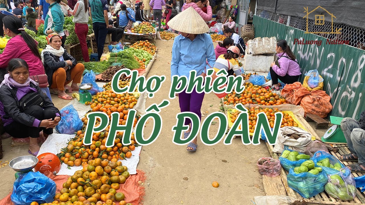 ✓Chợ phiên Phố Đoàn, Pù Luông - điểm đến hấp dẫn khi du lịch xứ Thanh