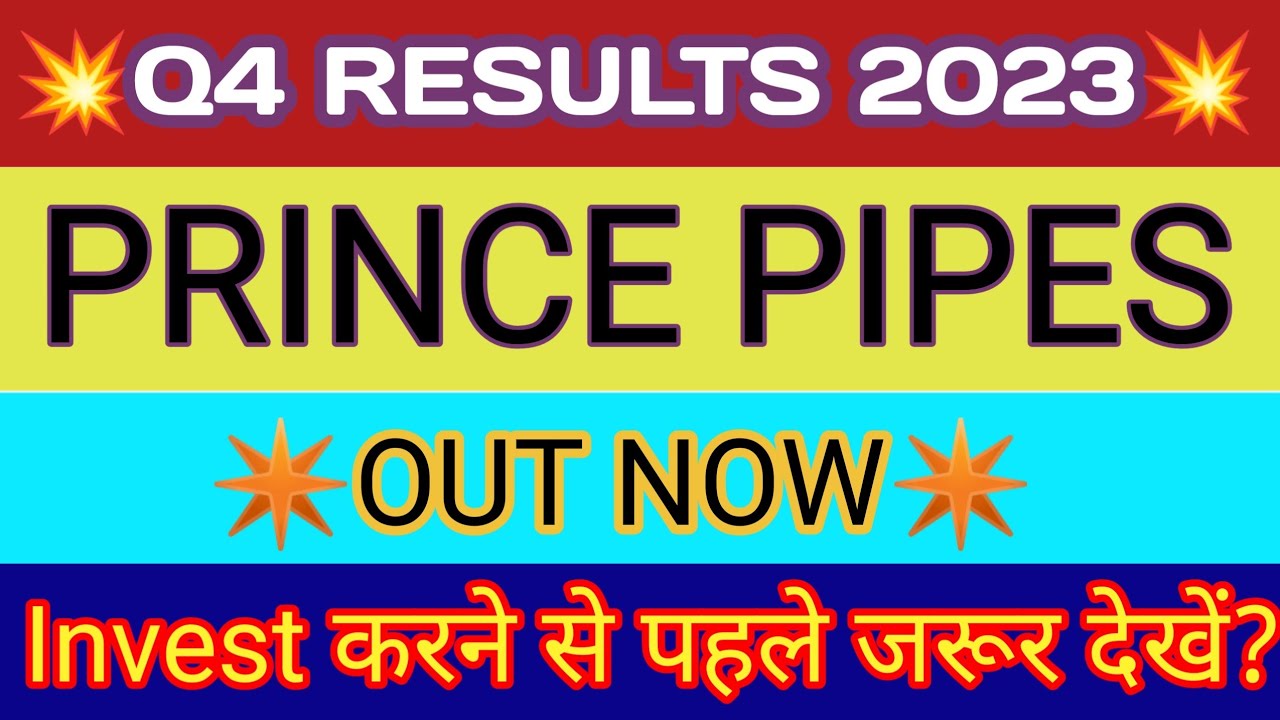 Prince Pipes Q4 Results 2023 🔴 Prince Pipe Result 🔴 Prince Pipes Q4 🔴 ...