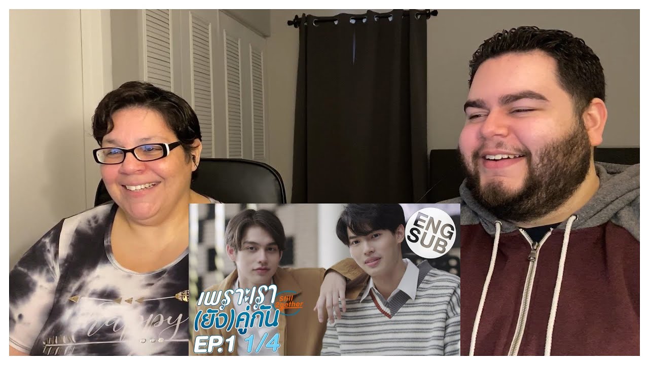 เพราะเรา(ยัง)คู่กัน Still 2gether | EP. 1 | Reaction