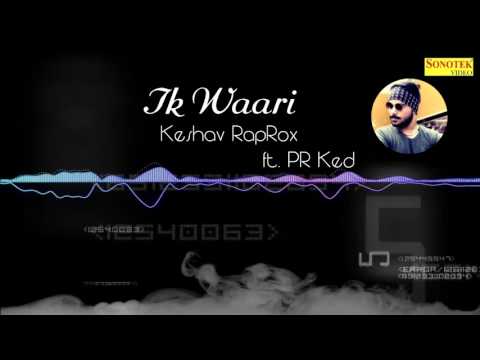 Ik Waari - Keshav Raprox, PR Ked, Raaj Choprra - New Hindi Love Song 2017 - Sonotek