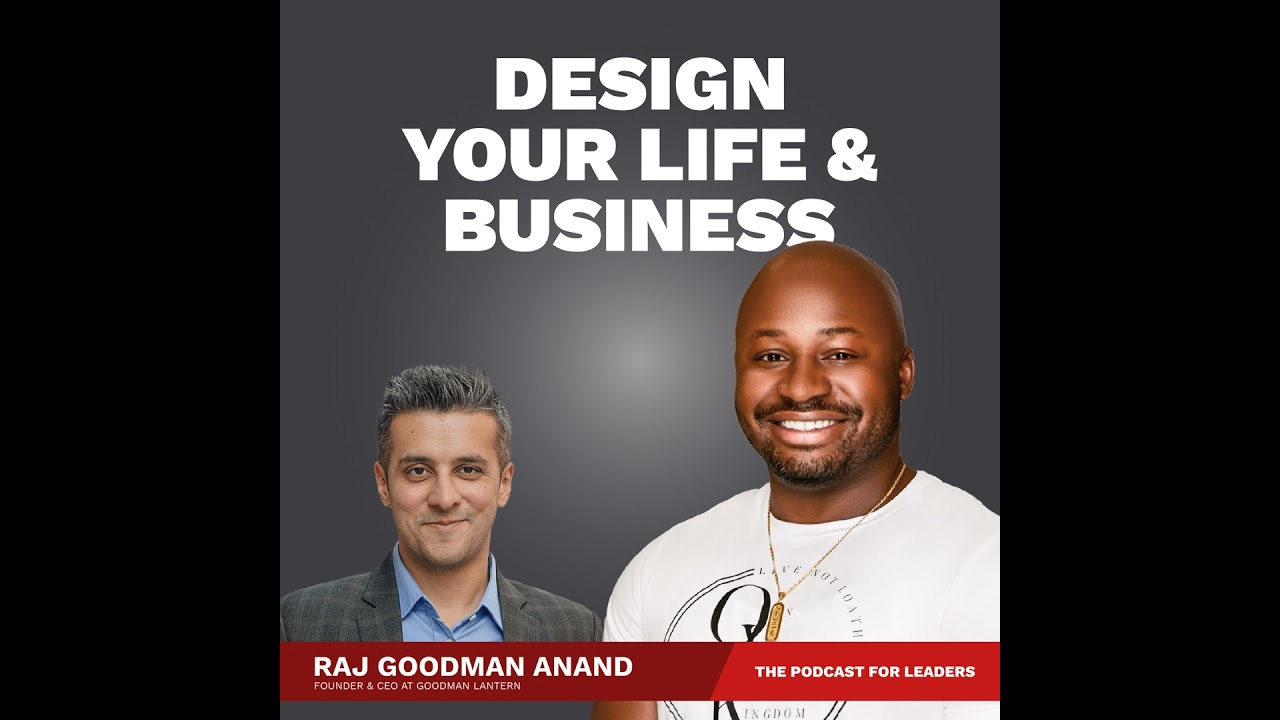 Entrepreneurship Means Innovation & Dedication with Raj Goodman Anand, Founder of Goodman Lantern