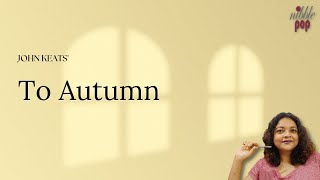 To Autumn | John Keats - Line by Line Explanation