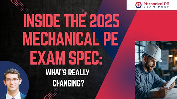 Inside the 2025 Mechanical PE Exam Spec: What