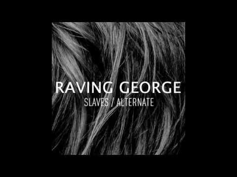 Raving George - Slaves (Original Mix) [Bad Life]
