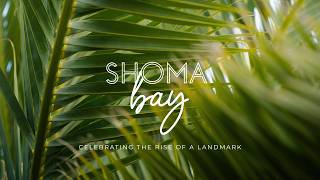 A Milestone Moment | Inside the Shoma Bay Vertical Celebration