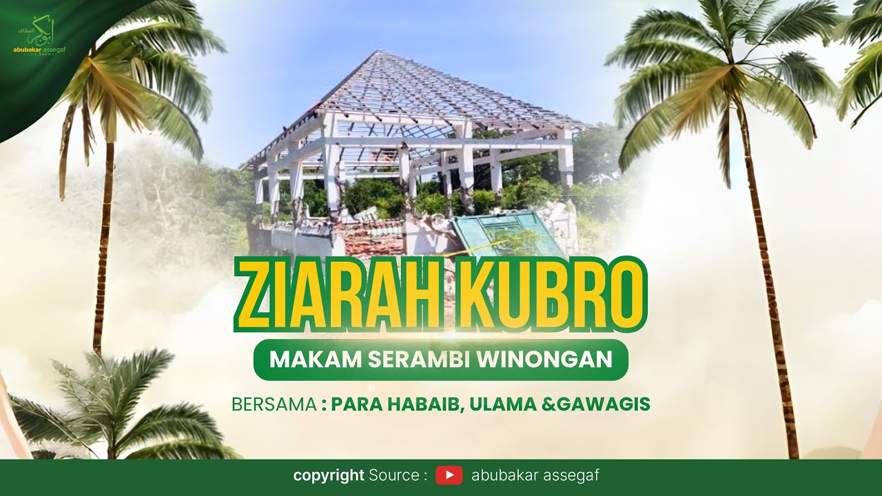 ZIARAH KUBROH DI MAKAM SERAMBI WINONGAN | BERSAMA HABAIB, ULAMA DAN GAWAIS