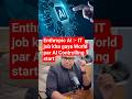 Enthropic AI :- IT job kha gaya World par AI Controlling start #motivational Breaking News