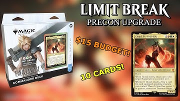 MTG PRECON UPGRADE | LIMIT BREAK | 10 Cards $15 Budget | Final Fantasy Commander MTG EDH | FF7