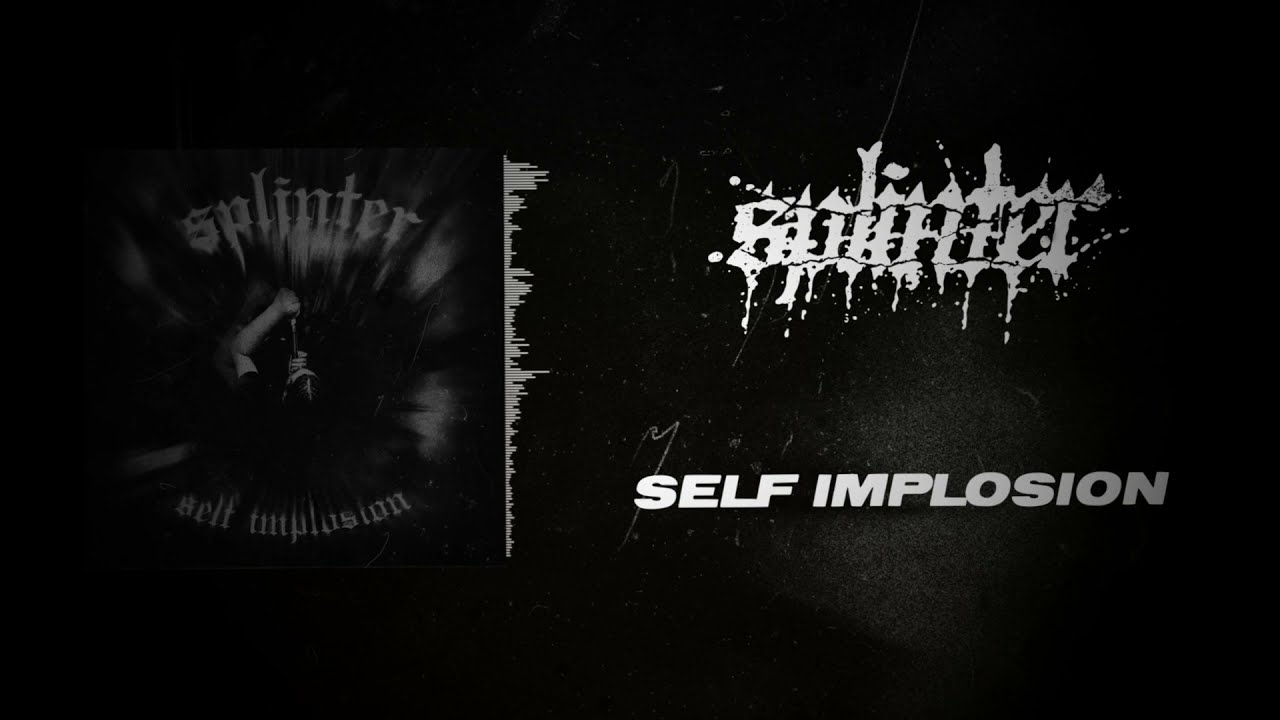 Assista a SPLINTER - SELF IMPLOSION FULL EP STREAM 2020 no YouTube Assista a SPLINTER - SELF IMPLOSION FULL EP STREAM 2020 no YouTube