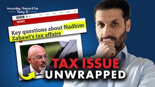 Nadhim Zahawi - What Exactly was his Tax Issue, Unwrapped