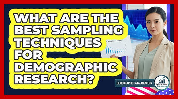 What Are The Best Sampling Techniques For Demographic Research? - Demographic Data Answers