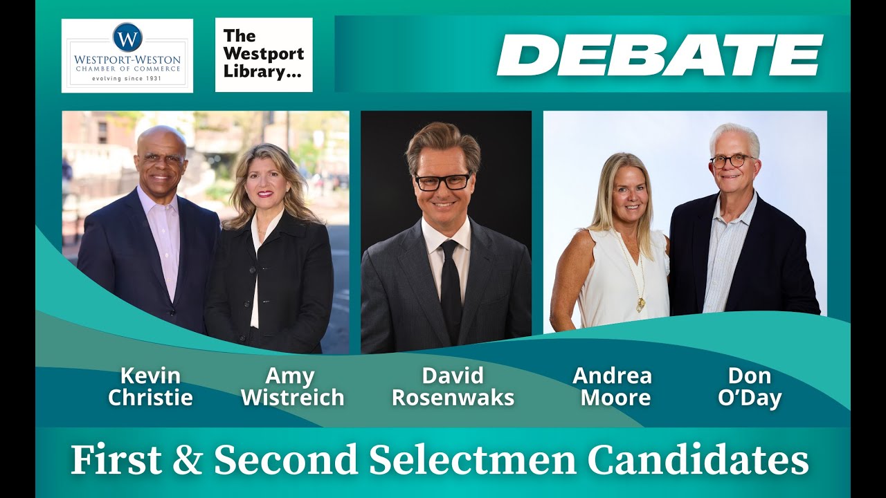 Westport-Weston Chamber of Commerce Selectmen’s Debate: Candidates for First and Second Selectmen