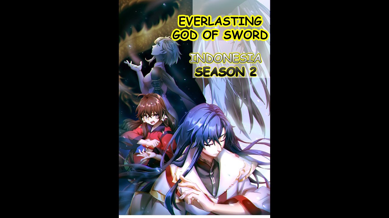 Everlasting God of Sword 114~ INDONESIA - YouTube