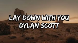 Dylan Scott - Lay Down With You (Lyrics)