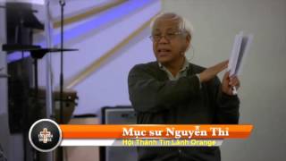 Mathiơ 4:12-25 Bắt đầu chức vụ tại Ga-li-lê. Mục sư Nguyễn Thỉ. HT Tin Lành Orange.
