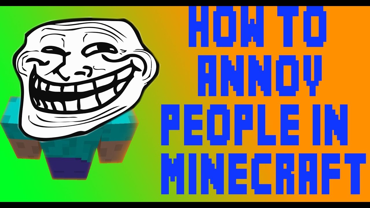 How to Annoy/Troll Someone in Minecraft YouTube
