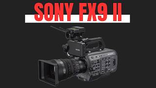 Sony FX9 II: The Ultimate Cinema Camera That Replaces Everything
