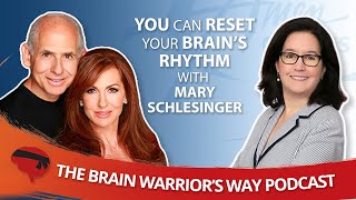 You Can Reset Your Brain’s Rhythm – Here’s How, with Mary Schlesinger - TBWWP screenshot 5