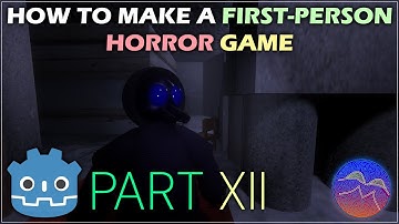 How to Make a First-Person Horror Game in Godot 4 - Part 12
