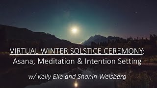 Winter Solstice Ceremony: Intention Setting, Asana & Meditation (hosted by The Little Yoga Studio)