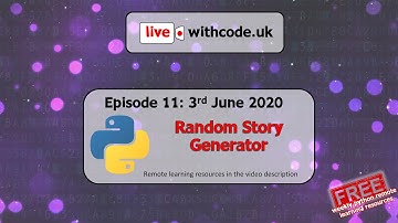 Episode 11 live.withcode.uk Python Live Coding: Using lists to make a random story generator