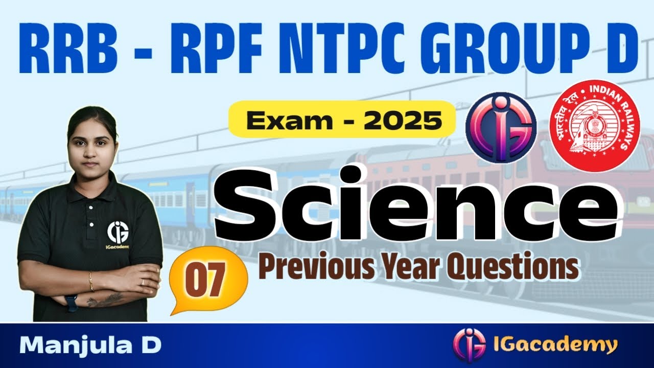 RRB - RPF NTPC GROUP D - 2025 EXAM | Science PYQs | Manjula D