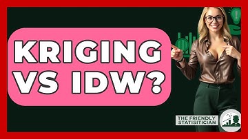 Kriging Vs IDW? - The Friendly Statistician