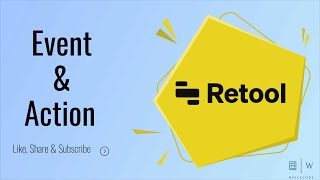 Event & Action | Retool Tutorial for Beginners to Advanced