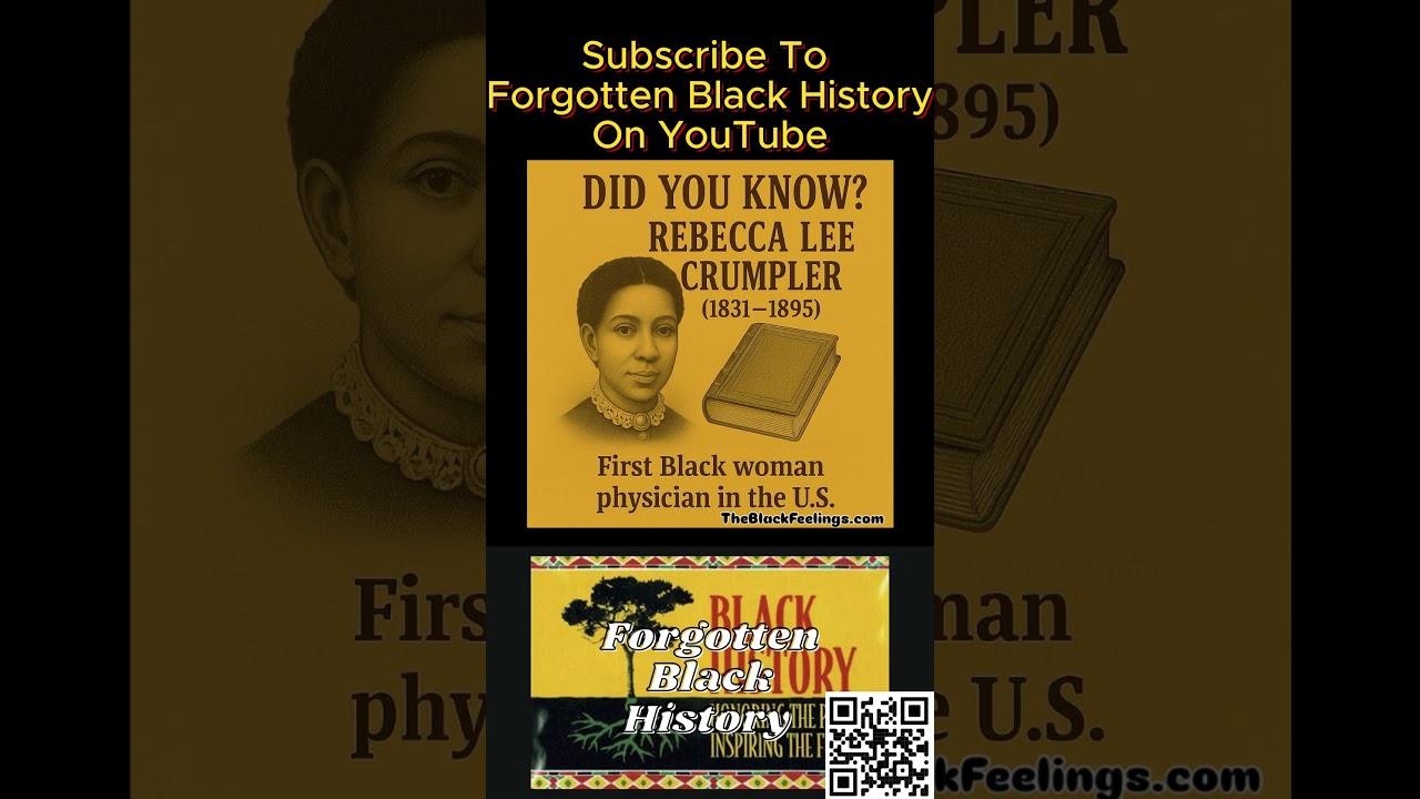 Rebecca Lee Crumpler: The First Black Woman Physician in the United States| Forgotten Black History