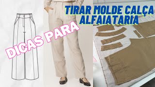 TIRANDO MOLDE DE PEÇA PRONTA - calça alfaiataria