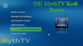 Mythtv 03 Mythtv And Kodi Basics