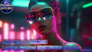 Odd Mob & OMNOM ~ Losing Control (SUNGYOO Remix) ~ Global House Select. Resimi
