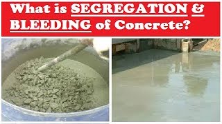 What is Segregation and Bleeding of Concrete?