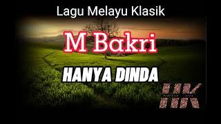 HANYA DINDA Lagu Melayu Klasik nyanyian M. Bakri