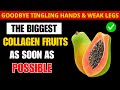 Goodbye Tingling Hands &amp; Weak Legs! 8 Collagen-Rich Fruits You MUST Eat After 60