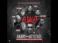 A.W.A Feat. Qusai, Vico, Arabique, Sphinx, Big Mo, Anas Arabi & Flipperachi  - Official Lyric video