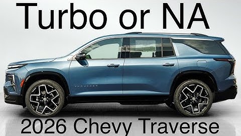 2026 Chevy Traverse | No replacement for displacement. 