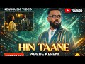 Abebe Kefeni HIN TAANE New Ethiopia Oromo Music 2026 Official Video Copy Right OrostarAi