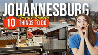TOP 10 Things to do in Johannesburg, South Africa 2023!