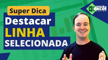 DESTACAR ou PINTAR LINHA selecionada AUTOMATICAMENTE no EXCEL  | Curso de Excel OnLine