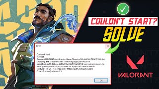 How to Fix Valorant Couldn't Start Returned Error | Valorant Error When Launching
