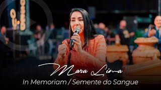 Mara Lima - In Memoriam / Semente do Sangue ( 50 Anos da Igreja Só o Senhor é Deus).