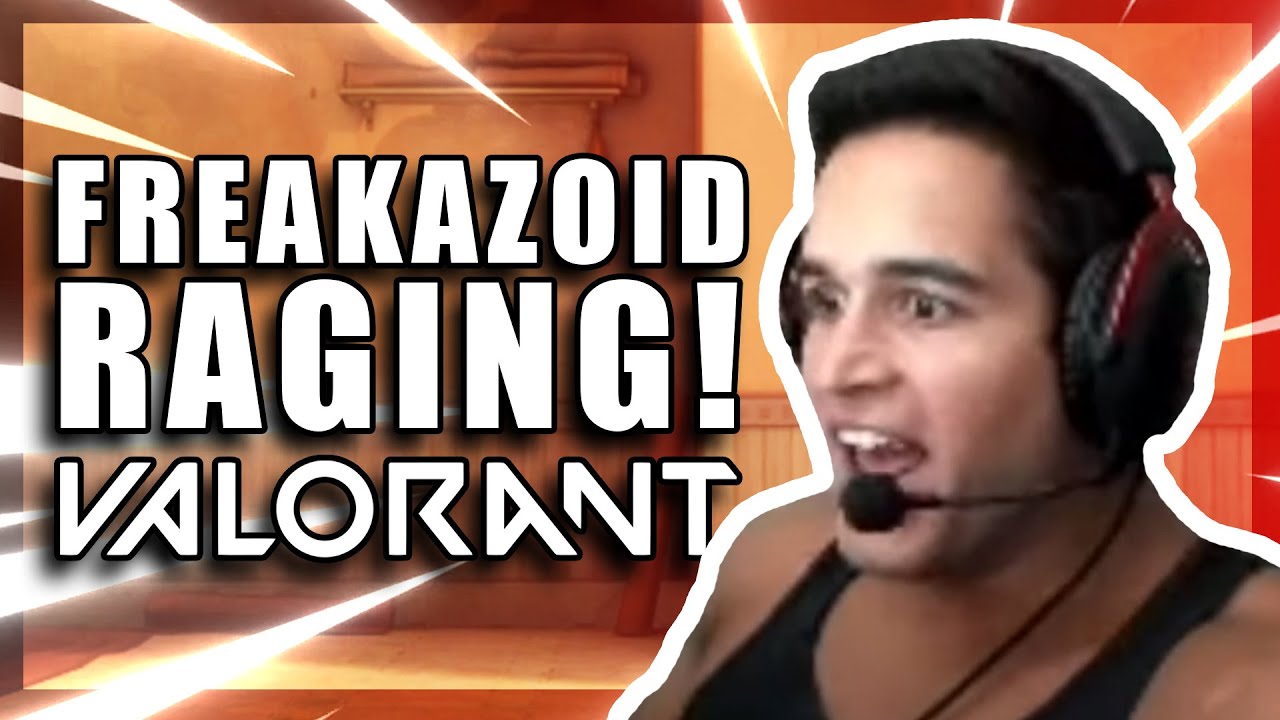 FREAKAZOID RAGING IN VALORANT!