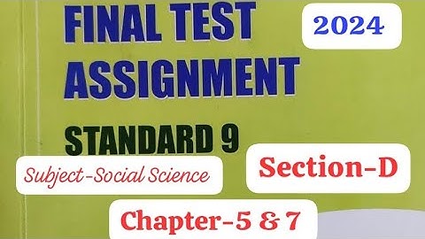 Std.9 Subject-Social Science Section-D Annual Assignment solution 2024 Chapter - 5 & 7