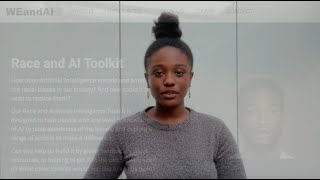 Race and AI Toolkit - how artificial intelligence can amplify bias, or provide solutions