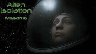 Alien Isolation Mission 16 Transmission