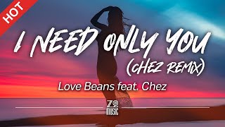 Love Beans - I Need Only You (Chez Remix) (feat. Chez) [Lyrics / HD] | Fish Upon the Sky OST