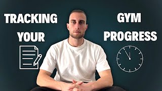 How To Easily Track Your Progress In The Gym