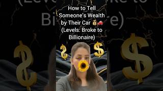 How to Tell Someone’s Wealth by Their Car 💰🚗 (Levels: Broke to Billionaire)#wealthbuilding #rich