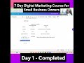 Digital Marketing for Small Businesses: Day 1 - Your Foundation for Online Growth